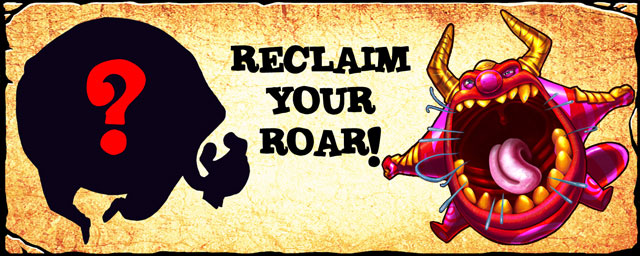 Reclaim your roar!